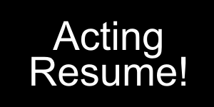 Acting Resume