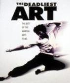 The Deadliest Art: The Best of the Martial Arts Films