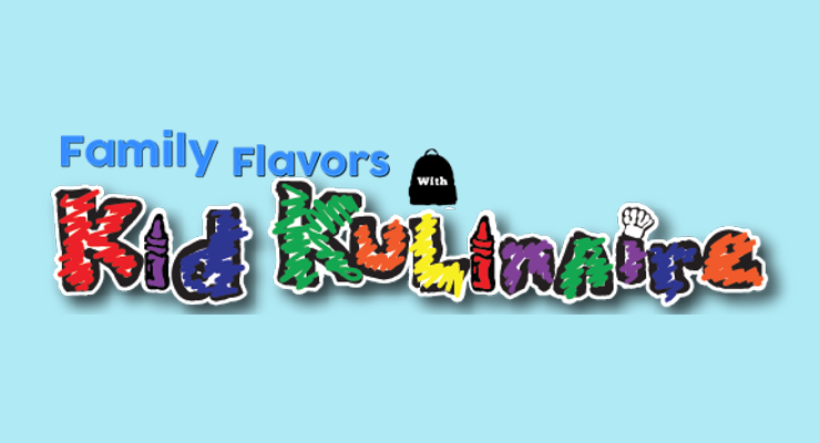 Family Flavors with Kid Kulinaire