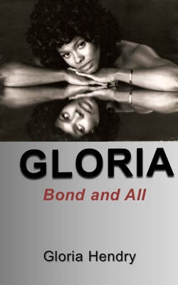 Gloria; Bond And All