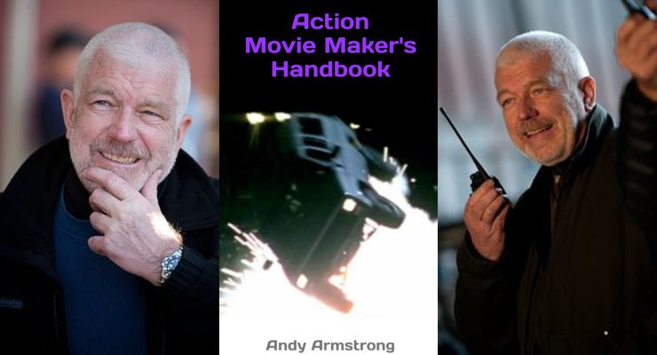 Andy Armstrong's Action Movie Maker's Handbook