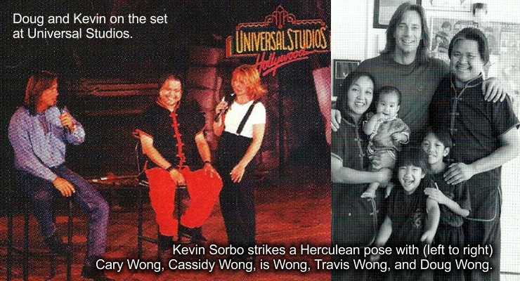 Doug and Kevin on the set at Universal Studios and with the Wong family.