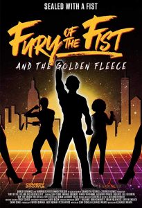 Fury of the Fist and the Golden Fleece (2018)